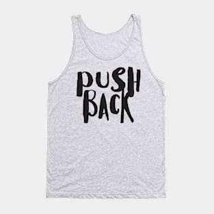 PUSH BACK Tank Top